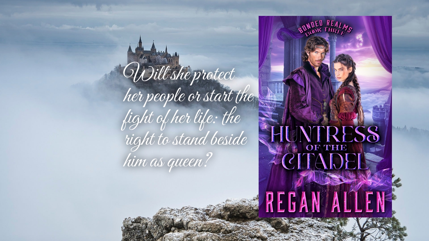 Cover for Huntress of the Citadel, a closed-door fantasy romance by Regan Allen, showing a man with a crown and a woman dressed like a warrior inside a fanciful castle high in the clouds